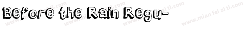 Before the Rain Regu字体转换